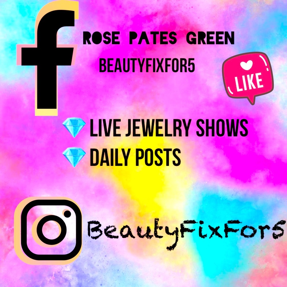 Find me on FB @ Rose Pates Green or BeautyFixFor5